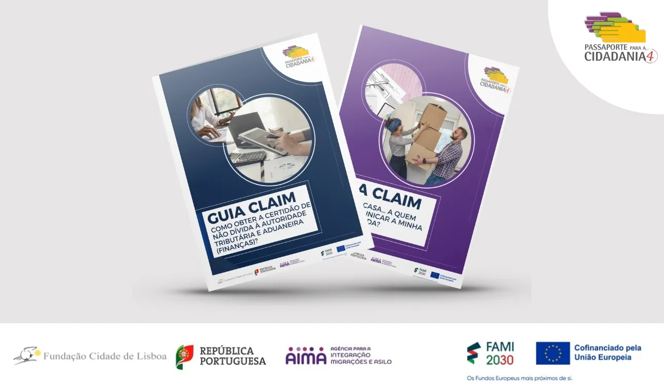 Na imagem consta dois Guias produzidos pelo CLAIM – Centro Local de Apoio à Integração de Migrantes da FCL e as logos da Fundação Cidade de Lisboa, República Portuguesa, AIMA, FAMI e União Europeia