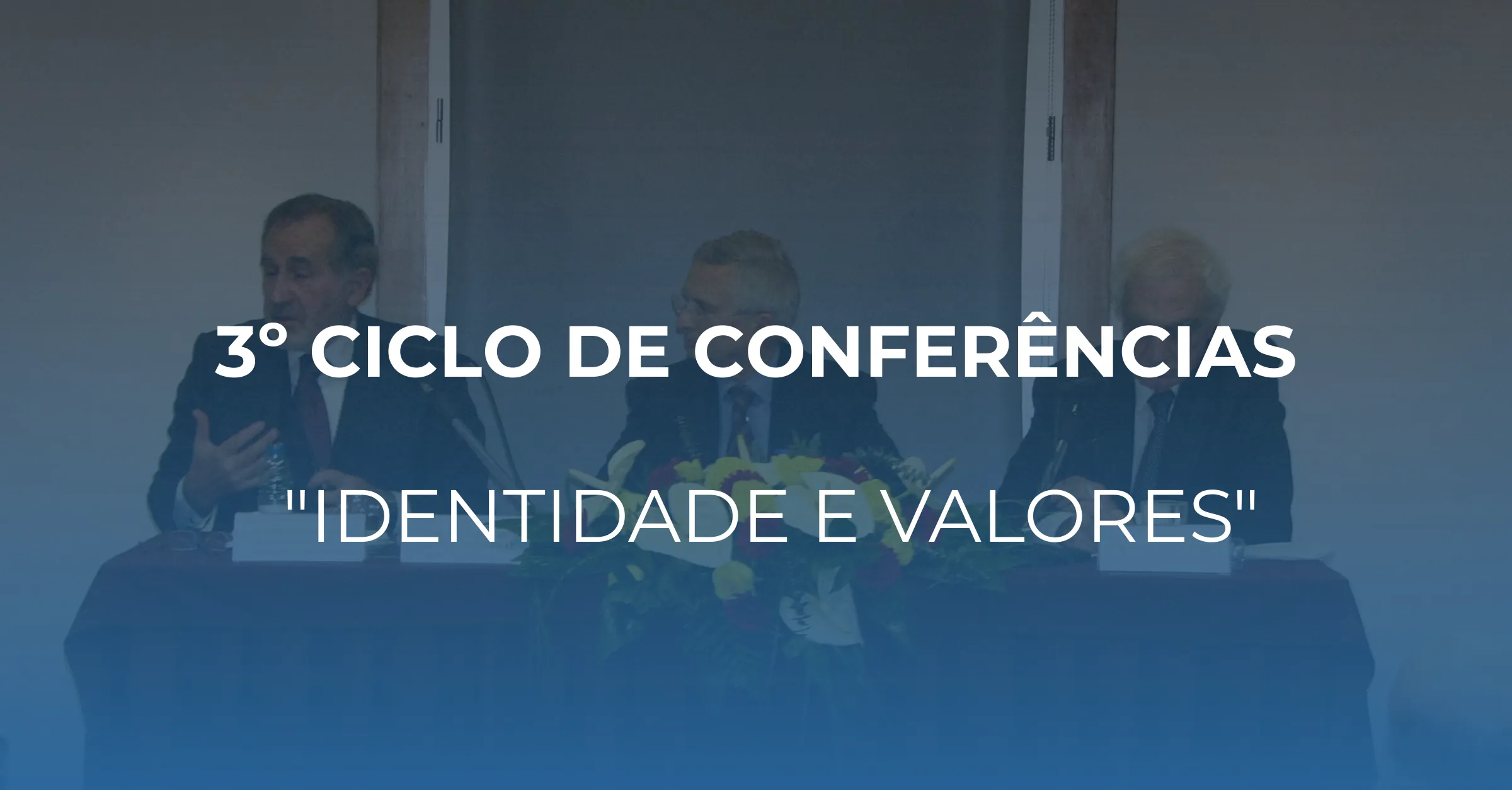III Ciclo de Conferências – Identidade e Valores